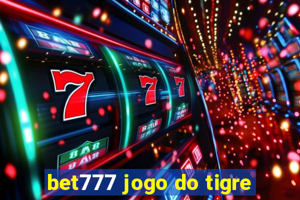 bet777 jogo do tigre