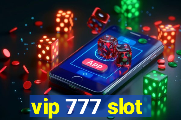 vip 777 slot