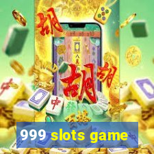 999 slots game