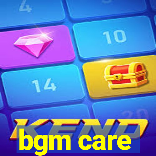 bgm care