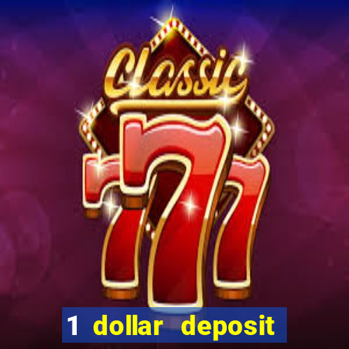 1 dollar deposit casino free spins