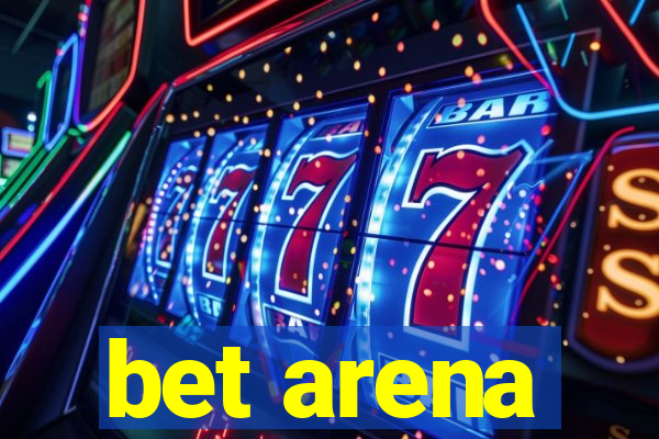 bet arena