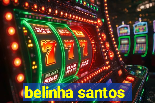 belinha santos