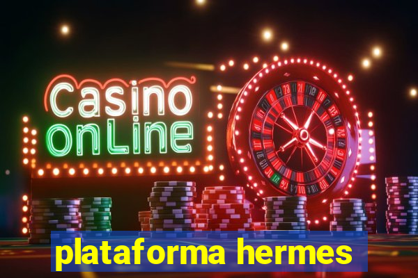 plataforma hermes