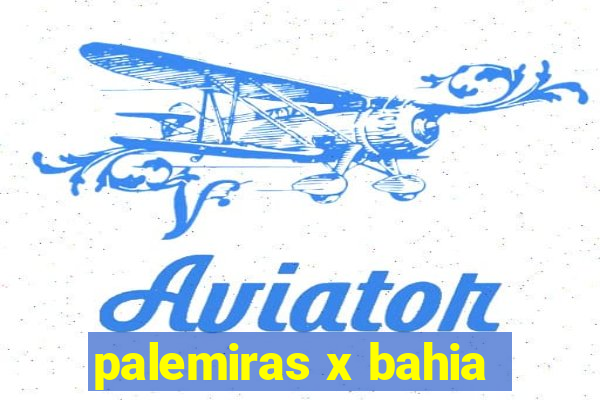 palemiras x bahia