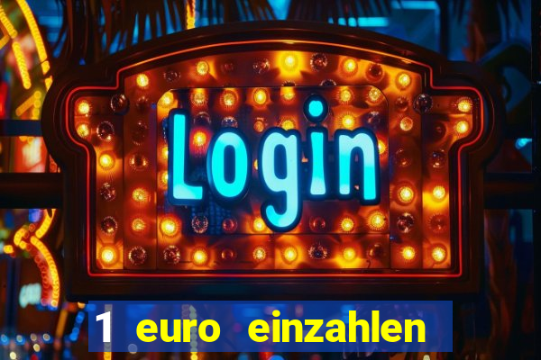 1 euro einzahlen casino 2018