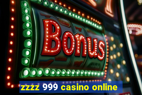 zzzz 999 casino online