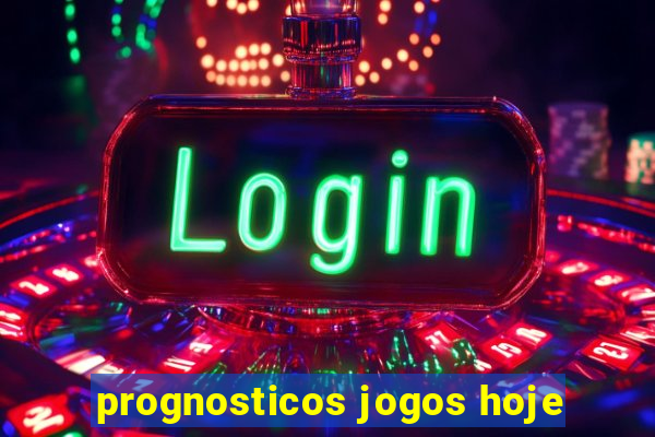 prognosticos jogos hoje