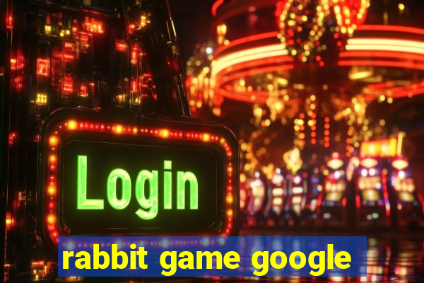 rabbit game google