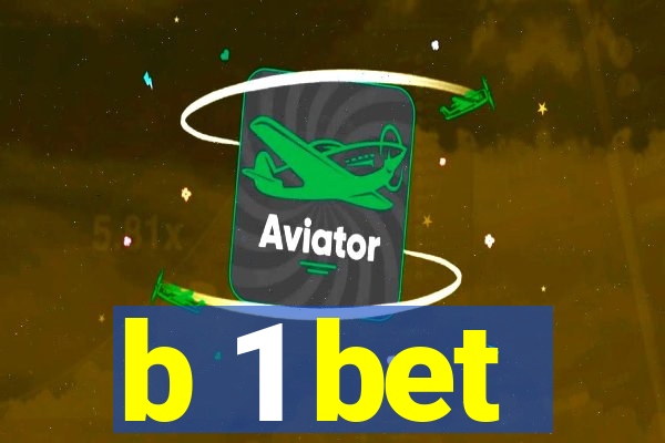 b 1 bet