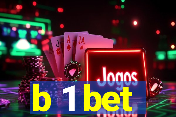 b 1 bet