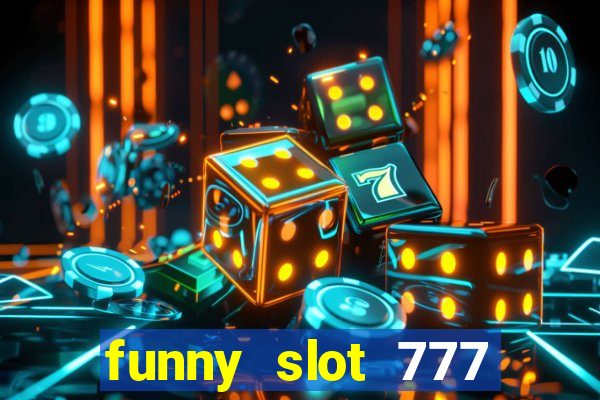 funny slot 777 machine jili