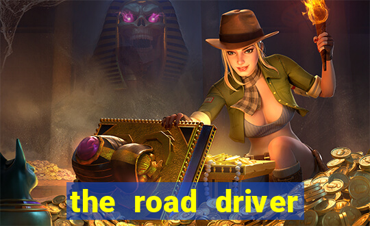 the road driver dinheiro infinito