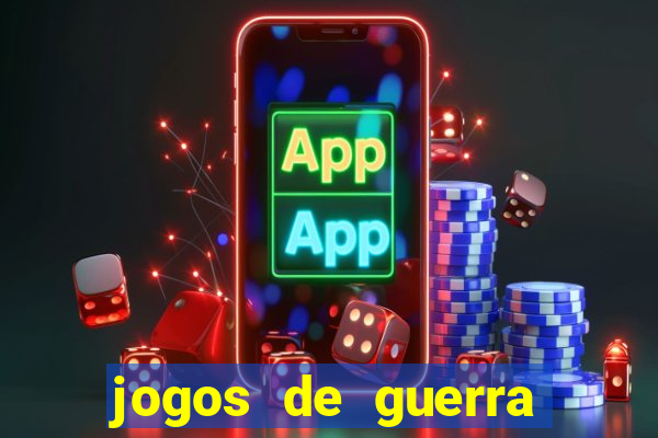 jogos de guerra para android