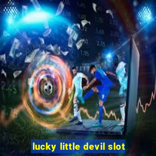 lucky little devil slot