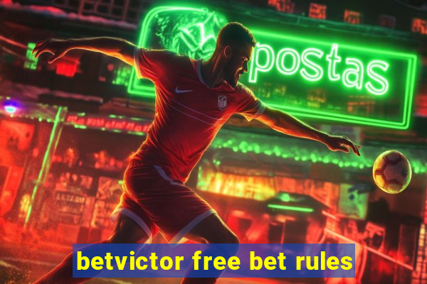 betvictor free bet rules