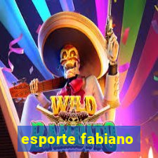 esporte fabiano