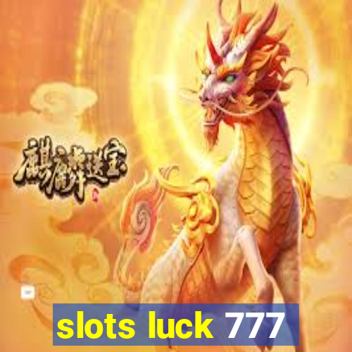 slots luck 777