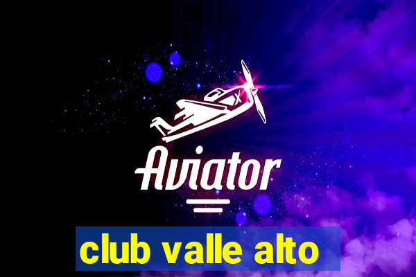 club valle alto