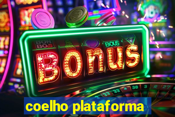 coelho plataforma