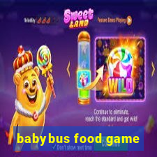 babybus food game