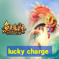 lucky charge