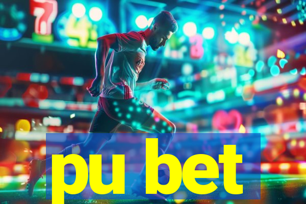 pu bet