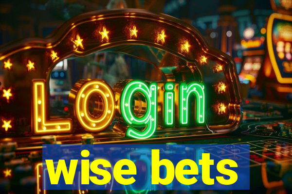 wise bets