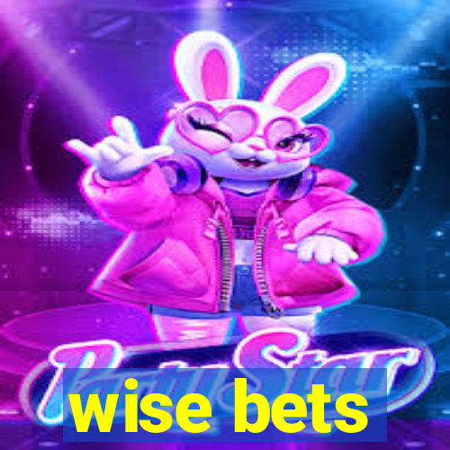 wise bets