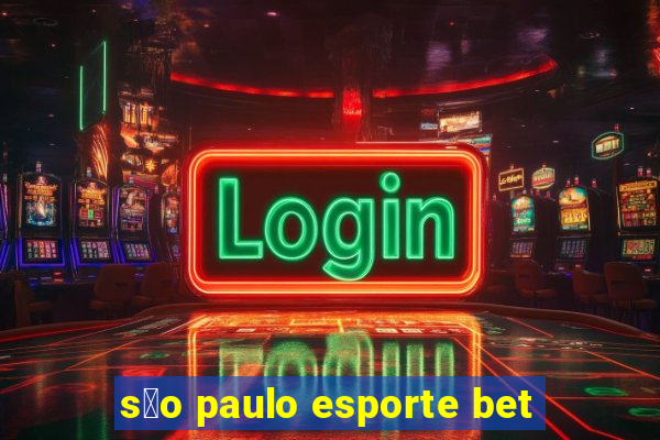 s茫o paulo esporte bet