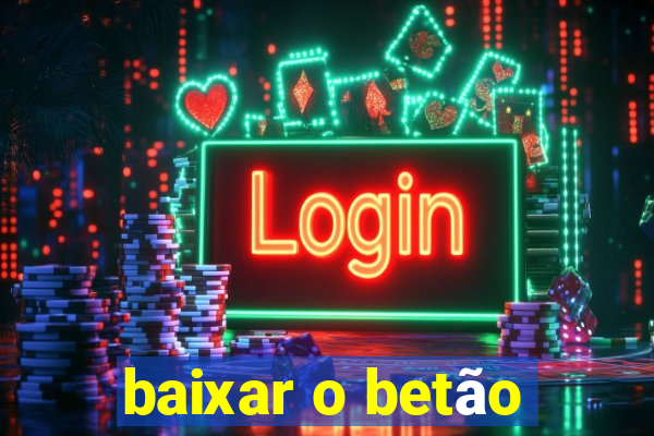 baixar o betão