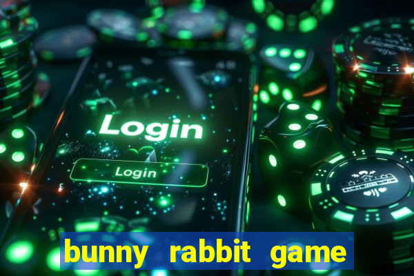 bunny rabbit game 