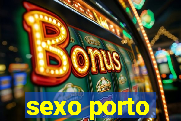 sexo porto