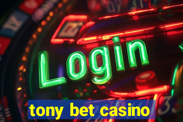 tony bet casino