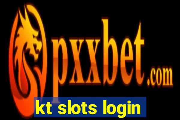 kt slots login