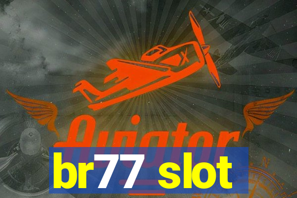 br77 slot