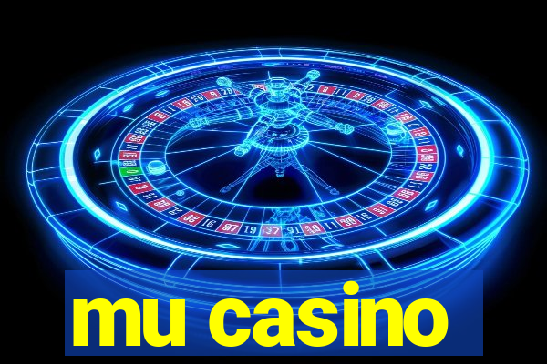 mu casino