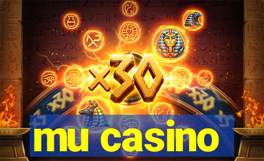 mu casino