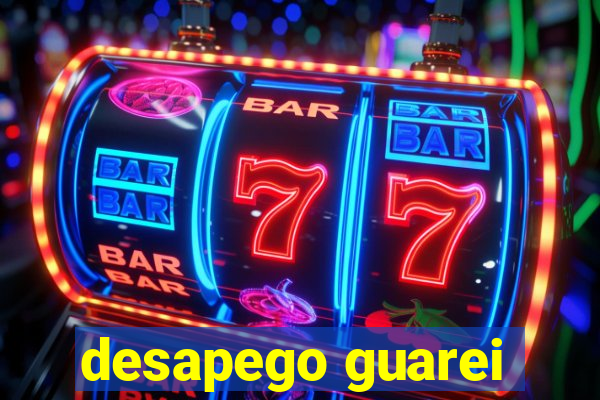 desapego guarei