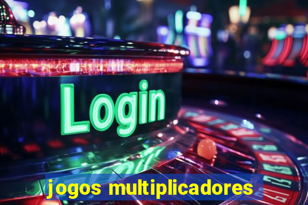 jogos multiplicadores