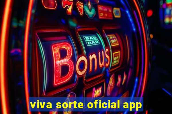 viva sorte oficial app