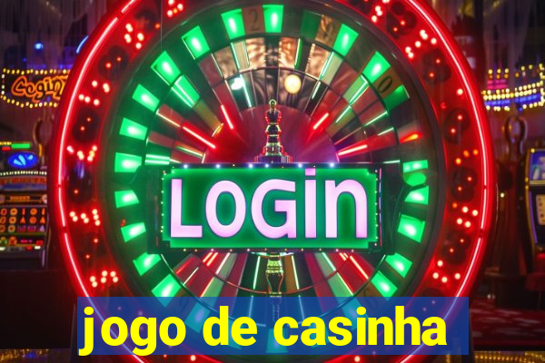 jogo de casinha