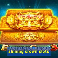 shining crown slots