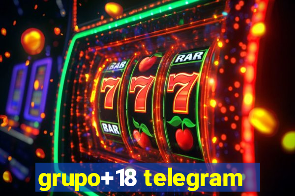 grupo+18 telegram