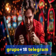 grupo+18 telegram