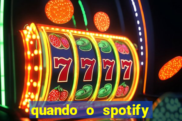 quando o spotify foi lançado