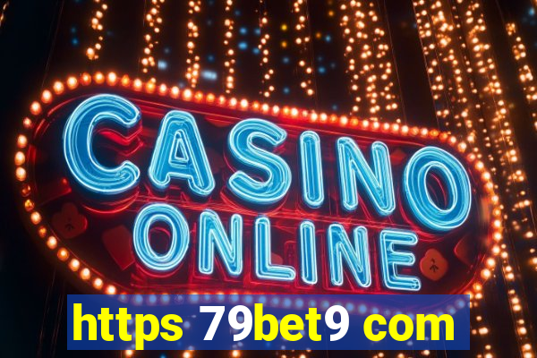 https 79bet9 com