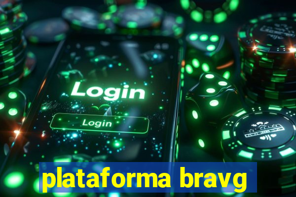 plataforma bravg