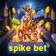 spike bet