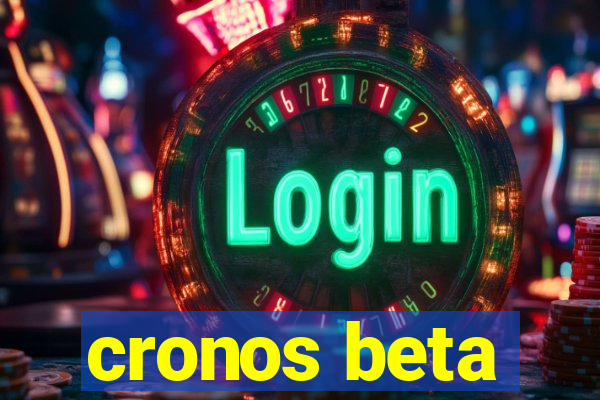 cronos beta